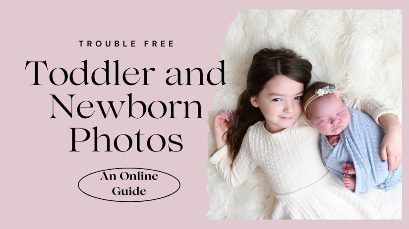 Trouble Free Toddler and Newborn Photos – An Online Guide
